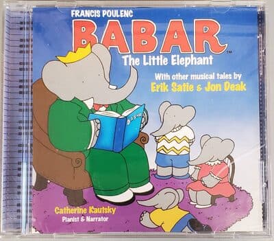 Catherine Kautsky - Francis Poulenc: Babar, The Little Elephant