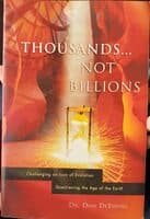 Thousands...Not Billions: Challenging an Icon of Evolution Questioning the Age of the Earth