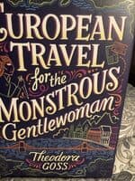 European Travels for the Monstrous Gentlewoman