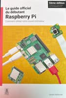 Le guide officiel du débutant Raspberry Pi