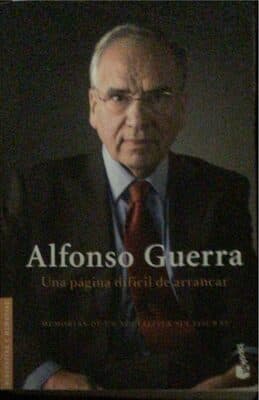 Alfonso Guerra Una Pagina Dificil De Arrancar