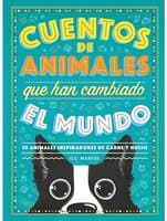 Cuentos de Animales que han Cambiado el Mundo