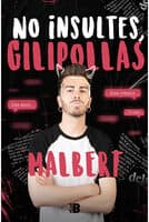 No insultes, gilipollas