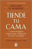 Tiende tu Cama y Otros Pequeños Hábitos que Cambiarán tu Vida y el Mundo