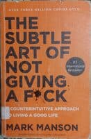 The Subtle Art of Not Giving A Fuck